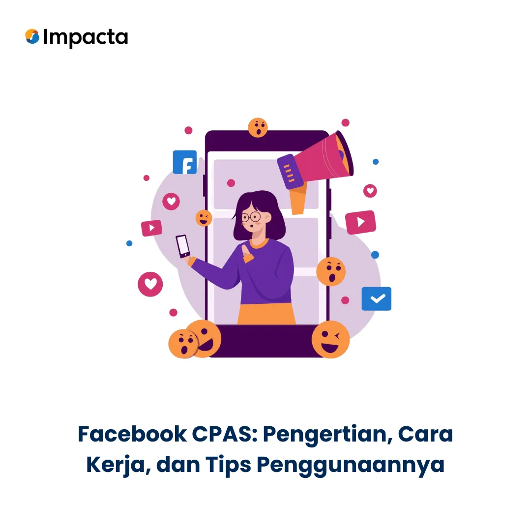Facebook CPAS: Pengertian, Cara Kerja, dan Tips Penggunaannya