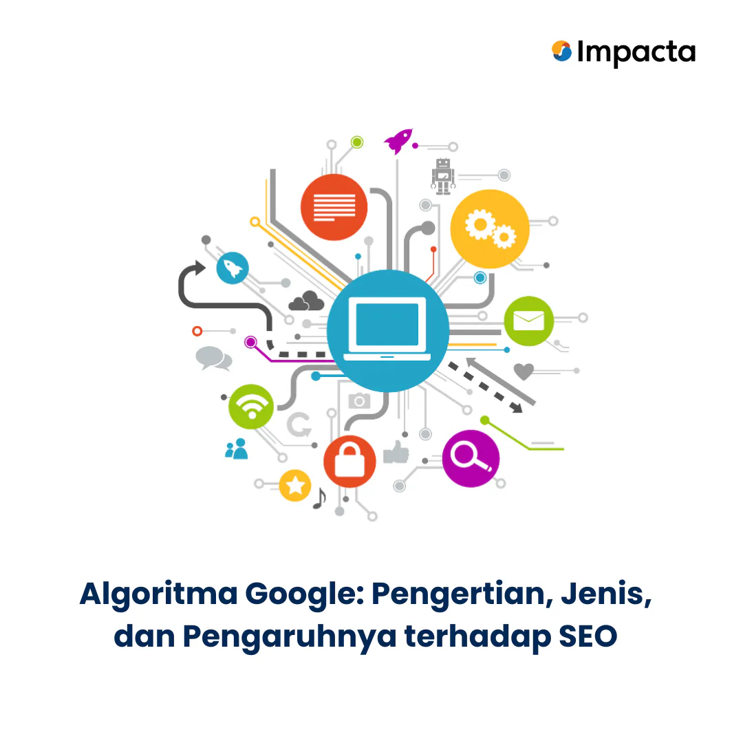 Algoritma Google: Pengertian, Jenis, dan Pengaruhnya Terhadap SEO